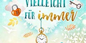 Beitragsbild des Blogbeitrags Irgendwann, vielleicht für immer – Michelle Schrenk