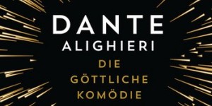 Beitragsbild des Blogbeitrags Die göttliche Komödie – Dante Alighieri 