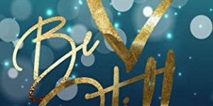 Beitragsbild des Blogbeitrags Be Still – Katie Weber