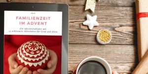 Beitragsbild des Blogbeitrags Kostenloses eBook: 24 achtsame Ideen für deine Familienzeit im Advent
