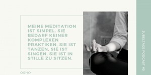 Beitragsbild des Blogbeitrags Jubeltage-Podcast #5: Einmal meditiert & sofort total entspannt: 5 Mythen über Meditation 