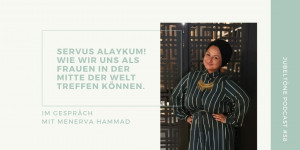 Beitragsbild des Blogbeitrags jubelTÖNE Podcast #36: Servus Alaykum! Wie wir uns in der Mitte zweier Welten treffen können