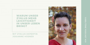 Beitragsbild des Blogbeitrags #29 Bloody Brilliant: Wie wir MIT unserem Menstruationszyklus leben statt gegen ihn | mit Josianne Hosner 