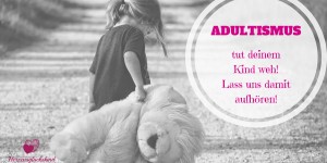 Beitragsbild des Blogbeitrags Kinder sind Menschen – Wider dem Adultismus 