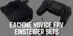 Beitragsbild des Blogbeitrags Eachine Novice FPV Drohnen Einsteiger Set 