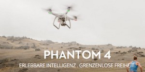 Beitragsbild des Blogbeitrags DJI Phantom 4 – der neue Überflieger