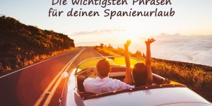 Beitragsbild des Blogbeitrags Die wichtigsten Phrasen für deinen Spanienurlaub