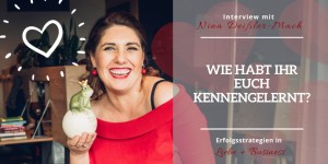 Beitragsbild des Blogbeitrags Interview mit Nina Deißler - Erfolgsstrategien in Liebe und Business