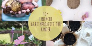 Beitragsbild des Blogbeitrags 10+ einfache Gartenprojekte für Kinder – Die Natur verstehen lernen. 