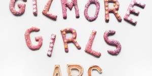 Beitragsbild des Blogbeitrags Das große Gilmore Girls ABC #2
