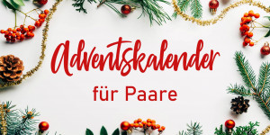 Beitragsbild des Blogbeitrags Die besten Adventskalender für Paare 2021 