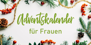 Beitragsbild des Blogbeitrags Die besten Adventskalender für Frauen 2023