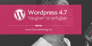 Beitragsbild des Blogbeitrags WordPress 4.7 – Update „Vaughan“ 