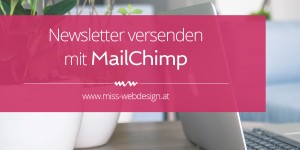 Beitragsbild des Blogbeitrags Anleitung: Newsletter mit MailChimp versenden 
