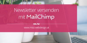 Beitragsbild des Blogbeitrags Anleitung: Newsletter mit MailChimp versenden
