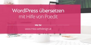 Beitragsbild des Blogbeitrags Anleitung: WordPress übersetzen mit Poedit 