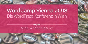 Beitragsbild des Blogbeitrags Die 3 besten Vorträge vom WordCamp Vienna 2018 