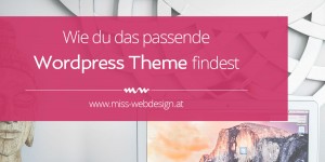 Beitragsbild des Blogbeitrags Wie du ein WordPress Theme findest, das perfekt zu dir passt