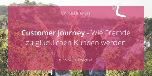 Beitragsbild des Blogbeitrags Customer Journey – Wie Fremde zu glücklichen Kunden werden