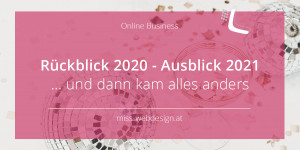 Beitragsbild des Blogbeitrags Rückblick 2020 – Ausblick 2021