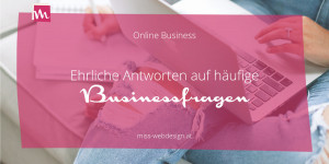 Beitragsbild des Blogbeitrags Die 5 meistgestellten Businessfragen und konkrete Antworten 