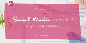 Beitragsbild des Blogbeitrags Social Media stresst dich? Es geht auch anders