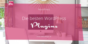 Beitragsbild des Blogbeitrags Die besten WordPress Plugins 2022, meine persönliche Auswahl 