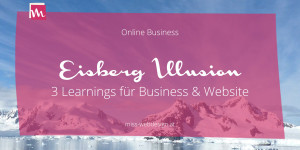 Beitragsbild des Blogbeitrags Die Eisberg Illusion und was sie mit deiner Website zu tun hat 