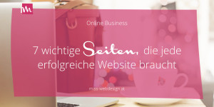 Beitragsbild des Blogbeitrags Diese 7 Seiten braucht jede überzeugende Website 