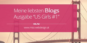 Beitragsbild des Blogbeitrags Lieblingsblogs – Ausgabe „US Girls #1“ 