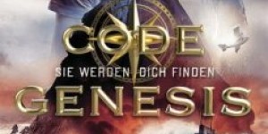 Beitragsbild des Blogbeitrags [Rezension] Andreas Gruber: Code Genesis – Sie werden dich finden (Code Genesis – Band #1) 