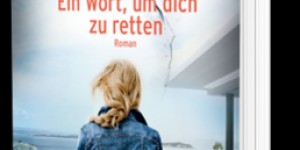 Beitragsbild des Blogbeitrags [Rezension] Guillaume Musso: Ein Wort, um dich zu retten 