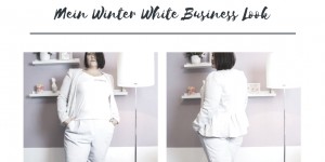 Beitragsbild des Blogbeitrags Mein Winter White Business Look & warum Männer in Business Anzügen nicht immer Manieren haben – meine never-ending Tinderella Story 