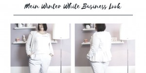 Beitragsbild des Blogbeitrags Mein Winter White Business Look & warum Männer in Business Anzügen nicht immer Manieren haben – meine never-ending Tinderella Story