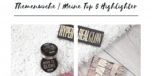 Beitragsbild des Blogbeitrags Themenwoche | Meine Top 5 Highlighter