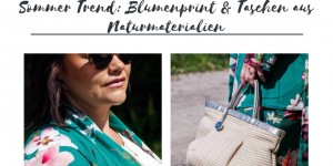 Beitragsbild des Blogbeitrags Sommer Trend: Flowerpower & Taschen aus Naturmaterialien wie Bast und Stroh