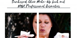 Beitragsbild des Blogbeitrags Themenwoche | Sunkissed Glow Make-Up Look mit NYX Professional Cosmetics 