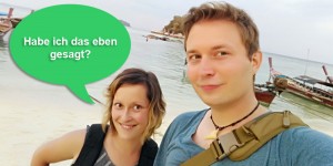 Beitragsbild des Blogbeitrags 11 Sätze, die ich vor dieser Reise niemals gesagt hätte