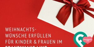 Beitragsbild des Blogbeitrags Weihnachtswünsche für Kinder & Frauen im Frauenhaus Linz erfüllen