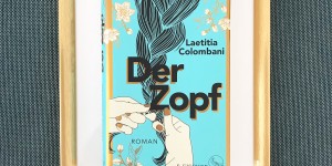 Beitragsbild des Blogbeitrags Rezension // Der Zopf von Laetitia Colombani