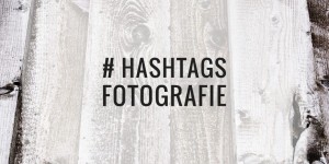 Beitragsbild des Blogbeitrags # Fotografie Hashtags für Instagram – deutsch englisch