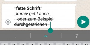 Beitragsbild des Blogbeitrags WhatsApp Trick – fett, kursiv und durchgestrichen Schreiben und Formatieren