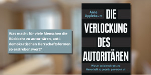 Beitragsbild des Blogbeitrags Warum antidemokratische Herrschaft so populär geworden ist 