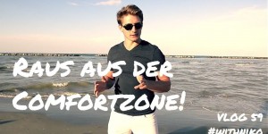 Beitragsbild des Blogbeitrags RAUS AUS DER COMFORTZONE! | VLOG 59 #withniko 