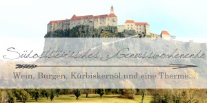 Beitragsbild des Blogbeitrags Südoststeirisches Genusswochenende