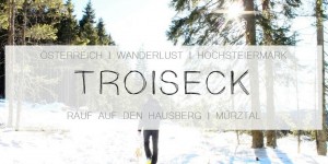 Beitragsbild des Blogbeitrags Troiseck/ Kindberg - Wandern im Mürztal 