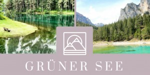 Beitragsbild des Blogbeitrags Grüner See in Tragöss