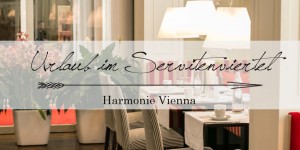 Beitragsbild des Blogbeitrags Urlaub im Servitenviertel - Hotel Harmonie Vienna