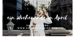 Beitragsbild des Blogbeitrags ein Wochenende in april // weekend VLOG