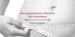 Beitragsbild des Blogbeitrags Die ungeschminkte Wahrheit über Abnehmen